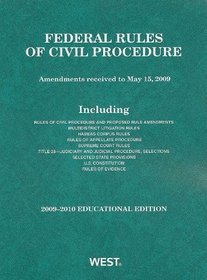 Federal Rules of Civil Procedure: 2009-2010 Educational Editon
