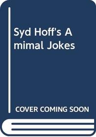 Syd Hoff's Amimal Jokes