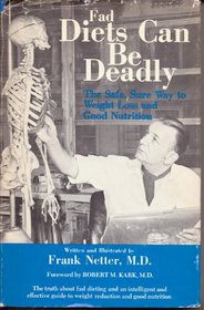 Fad Diets Can Be Deadly: The Safe, Sure Way to Weight Loss and Good Nutrition (An Exposition-Banner Book)