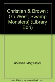 Go West, Swamp Monsters! (Dial easy-to-read)