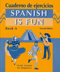 Spanish Is Fun, Book A - Cuaderno de ejercicios (Workbook R 529W)