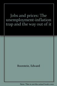 Jobs and prices: The unemployment-inflation trap and the way out of it