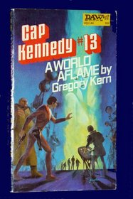 A World Aflame (Cap Kennedy #13)