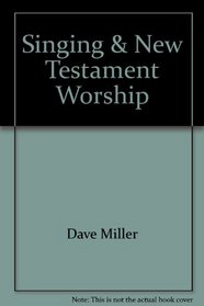 Singing & New Testament Worship