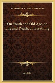 On Youth and Old Age, on Life and Death, on Breathing