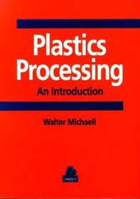 Plastics Processing: An Introduction