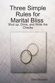 Three SImple Rules for Marital Bliss (trade paperback)