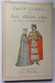 English Costume of the Early Middle Ages: The Tenth to the Thirteenth Centuries (Vol 1)