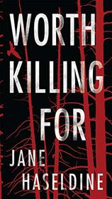 Worth Killing For (A Julia Gooden Mystery)