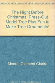 The Night Before Christmas: Press-out Model Tree Plus Fun to Make Tree Ornaments!