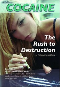Cocaine: The Rush to Destruction (Illicit and Misused Drugs)