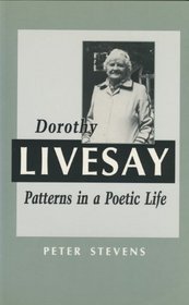 Dorothy Livesay: Patterns in a Poetic Life (Canadian Biography Series)