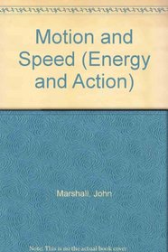 Motion and Speed (Energy and Action)