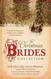 Christmas Brides Collection:  9 Historical Romances Promise Love Fulfilled at Christmastime