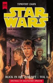 Star Wars. Die Hand von Thrawn 02/1. Blick in die Zukunft.