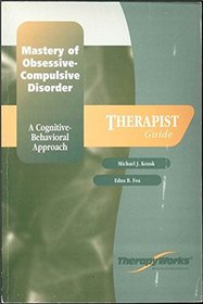 Mastery of Obsessive Compulsive Disorder: Therapist Guide (Therapyworks Series)