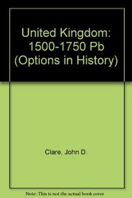A United Kingdom, 1500-1750 (Options in History S.)