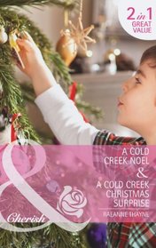 A Cold Creek Noel / A Cold Creek Christmas Surprise