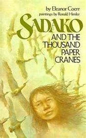 Sadako and the thousand paper cranes (We the people)