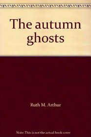 The Autumn Ghosts