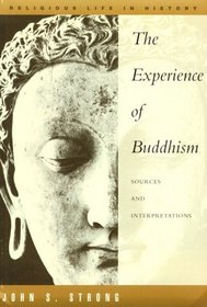 Experience of Buddhism: Sources and Interpretations