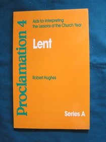 Proclamation Four, Series A, Holy Week: AIDS in Interpreting the Lessons of the Church Year (Proclamation 4, AIDS for Interpreting the Lessons of the Chu)