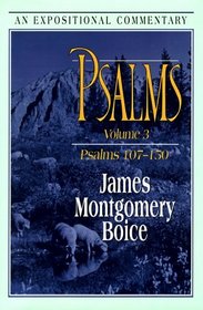 Psalms: Psalms 107-150 (Expositional Commentary)