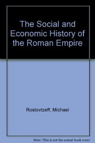 The Social and Economic History of the Roman Empire