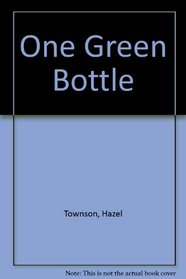 One Green Bottle