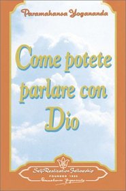 Come Potete Parlare Con Dio/How You Can Talk With God (Italian Edition)