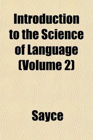 Introduction to the Science of Language (Volume 2)