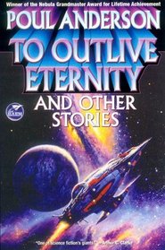To Outlive Eternity