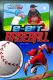 8-Bit Baseball (Sports Illustrated Kids Graphic Novels)