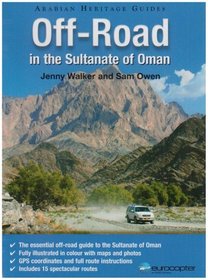 Off-Road in the Sultanate of Oman (Arabian Heritage Guide)