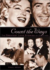 Count the Ways: The Greatest Love Stories of Our Times