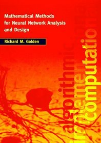 Mathematical Methods for Neural Network Analysis and Design (Bradford Books)
