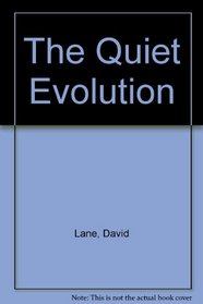 The Quiet Evolution