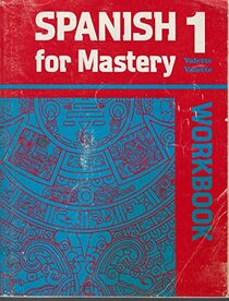 Spanish for Mastery 1 (Workbook)