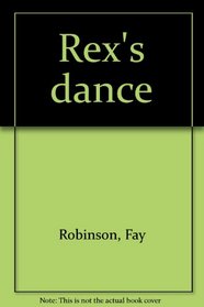 Rex's dance