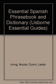 Essential Spanish Phrasebook and Dictionary (Usborne Essential Guides)