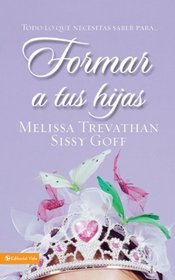 Formar a tus hijas (Spanish Edition)