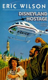 Disneyland Hostage: A Liz Austen Mystery (Tom & Liz Austen Mystery)