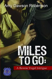 Miles to Go (Rennie Vogel, Bk 1)