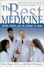 The Best Medicine: Doctors, Patients, and the Covenant of Caring