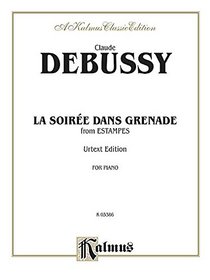 Debussy Soiree en Grenade (Kalmus Edition) (Italian Edition)