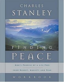 Finding Peace Workbook : God's Promise of a Life Free from Regret, Anxiety, and Fear