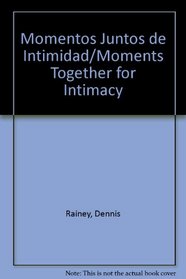 Momentos Juntos de Intimidad/Moments Together for Intimacy