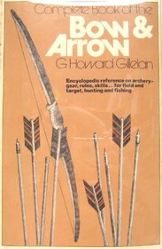 Complete book of the bow and arrow