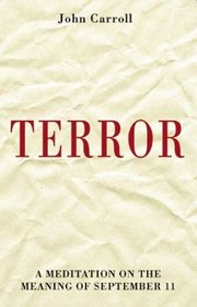 Terror: A Meditation on the Meaning of September 11