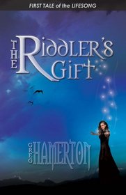 Riddler's Gift, The: First Tale of the Lifesong